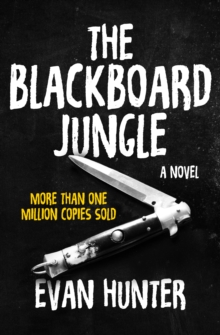 The Blackboard Jungle : A Novel