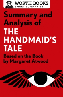 Summary and Analysis of The Handmaid's Tale : Based on the Book by Margaret Atwood