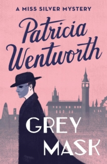 Grey Mask : A Miss Silver Mystery, Paperback / softback Book Grey Mask : A Miss Silver Mystery, Paperback / softback Book