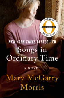 Songs in Ordinary Time : A Novel