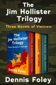 The Jim Hollister Trilogy : Three Novels of Vietnam