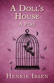 A Doll's House : A Play