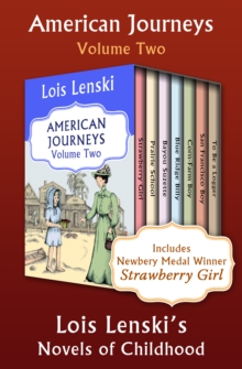 American Journeys Volume Two : Lois Lenski's Novels of Childhood