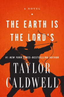 The Earth Is the Lord's : A Novel