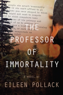 The Professor of Immortality : A Novel