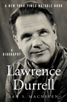 Lawrence Durrell : A Biography