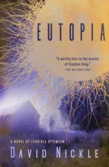 Eutopia : A Novel of Terrible Optimism