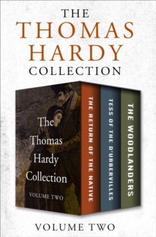 The Thomas Hardy Collection Volume Two : The Return of the Native, Tess of the D'Urbervilles, and The Woodlanders