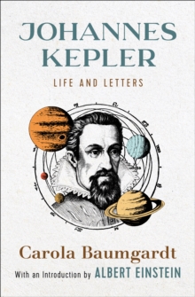 Johannes Kepler : Life and Letters