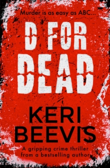 D for Dead : A Gripping Crime Thriller