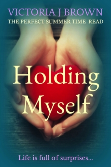 Holding Myself : The Perfect Summer Time Read