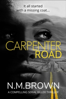 Carpenter Road : A Compelling Serial Killer Thriller