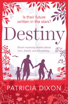 Destiny : A Heartwarming Story about Family, Love and Friendship