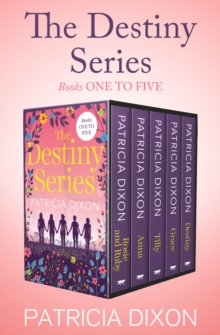 The Destiny Series Books One to Five : Rosie and Ruby, Anna, Tilly, Grace, and Destiny