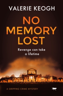 No Memory Lost : A Gripping Crime Mystery