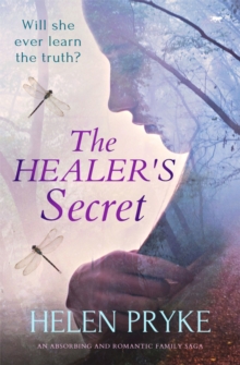 The Healer's Secret : An Absorbing and Romantic Family Saga