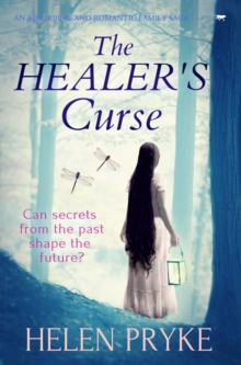 The Healer's Curse : An Absorbing and Romantic Family Saga