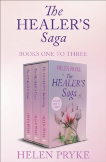 The Healer's Saga Books One to Three : The Healer's Secret, The Healer's Curse, and the Healer's Awakening