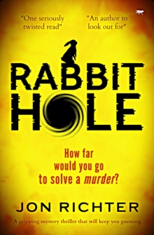 Rabbit Hole : A Gripping Mystery Thriller that Will Keep You Guessing