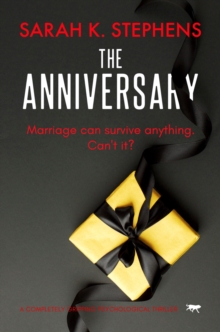 The Anniversary : A Completely Gripping Psychological Thriller