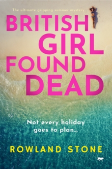 British Girl Found Dead : The Ultimate Gripping Summer Mystery