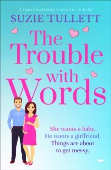 The Trouble with Words : A Heart-Warming Romantic Comedy