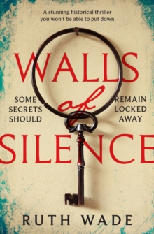 Walls of Silence : A Stunning Historical Thriller You Won't Be Able to Put Down