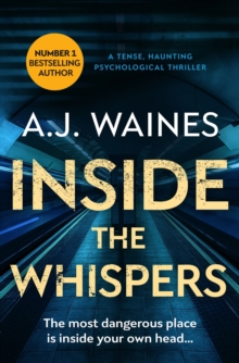 Inside the Whispers : A Tense, Haunting Psychological Thriller