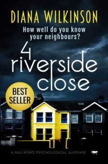 4 Riverside Close : A Nail Biting Psychological Suspense