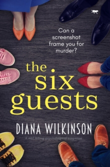 The Six Guests : A Nail Biting Psychological Suspense