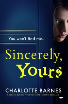 Sincerely, Yours : A Breath-Taking Psychological Suspense Thriller