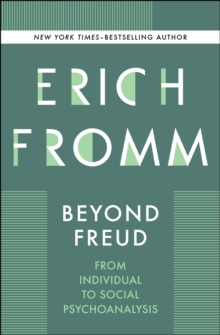 Beyond Freud : From Individual to Social Psychoanalysis