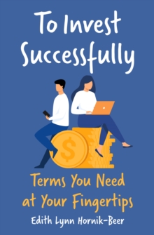 To Invest Successfully : Terms You Need At Your Fingertips