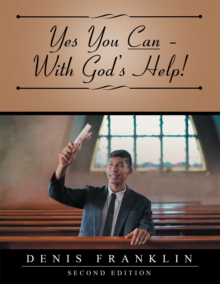 Yes You Can - with God'S Help!