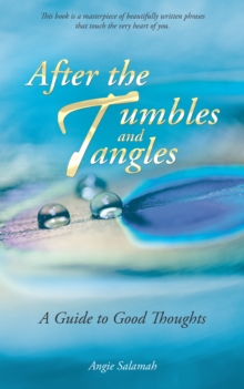 After the Tumbles and Tangles : A Guide to Good Thoughts