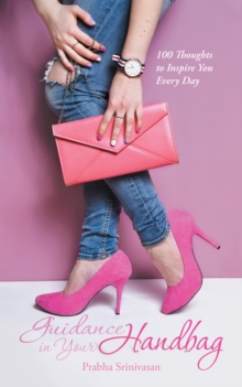 Guidance in Your Handbag : 100 Thoughts to Inspire You Every Day