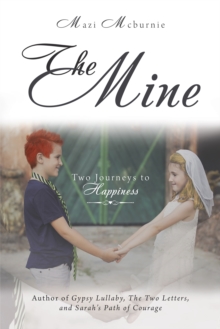 The Mine : Two Journeys to Happiness