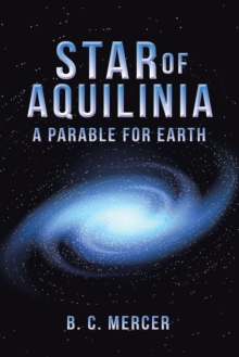 Star of Aquilinia : A Parable for Earth