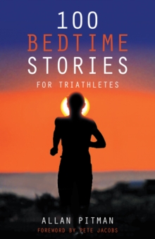 100 Bedtime Stories for Triathletes