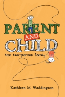 Parent and Child : The Two-Person Family