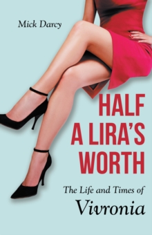 Half a Lira'S Worth : The Life and Times of Vivronia