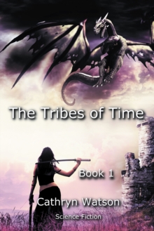 The Tribes of Time : Book 1