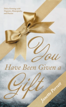 You Have Been Given a Gift