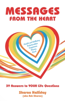 Messages from the Heart : 39 Answers to Your Life Questions