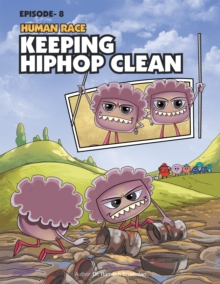 Human Race Episode 8 : Keeping Hiphop Clean