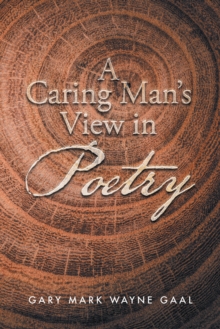 A Caring Man'S View in Poetry