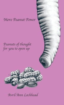 More Peanut Power : Peanuts of Thought for You to Open Up