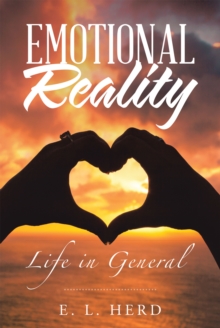 Emotional Reality : Life in General