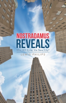 Nostradamus Reveals : Who Will Enter the New City?