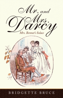 Mr. and Mrs. Darcy : Mrs. Bennet's Solace